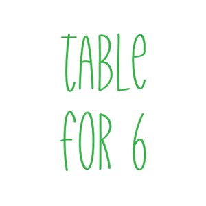 Table for 6 - Friday, Family Party